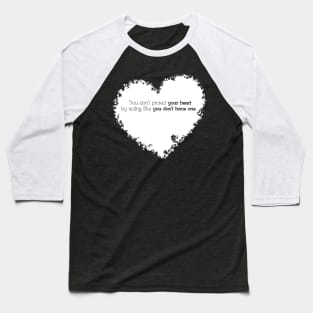 Protect your heart Baseball T-Shirt